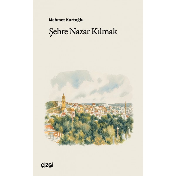 Şehre Nazar Kılmak