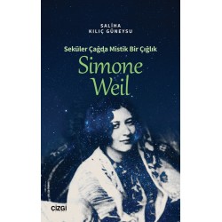 Seküler Çağda Mistik Bir Çığlık Simone Weil