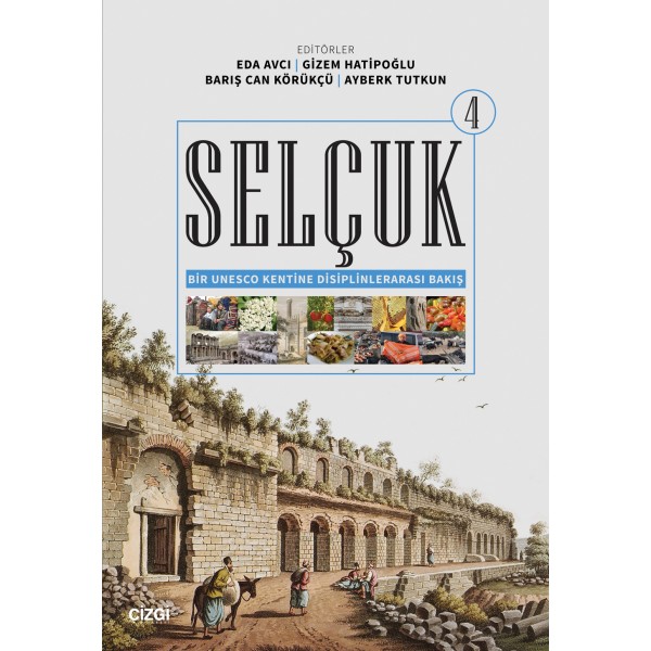 Selçuk | Bir Unesco Kentine Disiplinlerarası Bakış 4