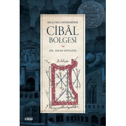Selçuklu Döneminde Cibâl Bölgesi
