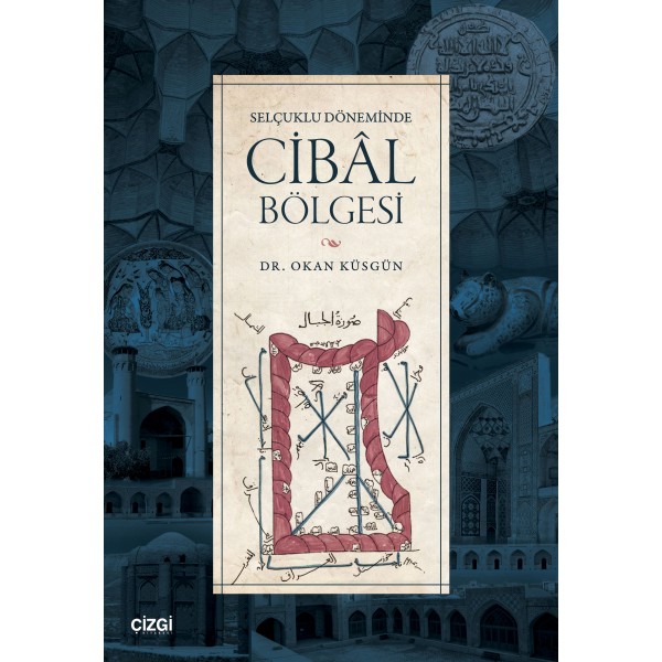 Selçuklu Döneminde Cibâl Bölgesi Selçuklu Döneminde Cibâl Bölgesi