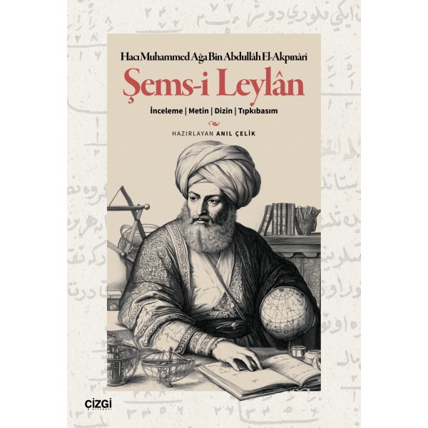 Şems-i Leylân | İnceleme - Metin - Dizin – Tıpkıbasım