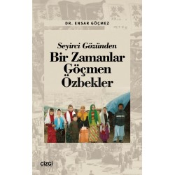 Seyirci Gözünden Bir Zamanlar Göçmen Özbekler