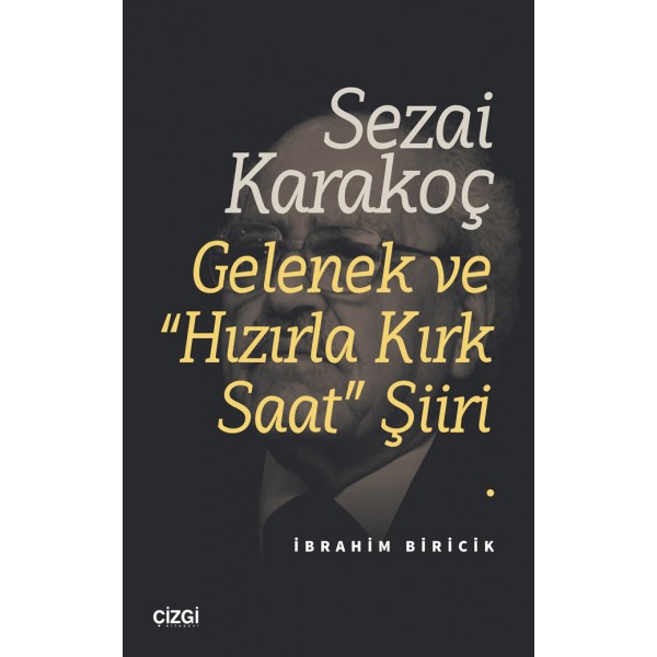 Sezai Karakoç Gelenek ve “Hızırla Kırk Saat” Şiiri