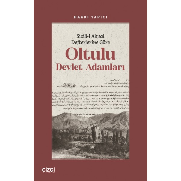 Sicill-i Ahval Defterlerine Göre Oltulu Devlet Adamları