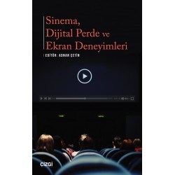 Sinema, Dijital Perde ve Ekran Deneyimleri