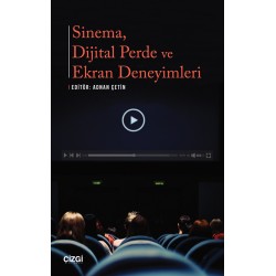 Sinema, Dijital Perde ve Ekran Deneyimleri