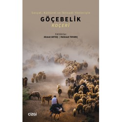 Sosyal, Kültürel ve İktisadî Yönleriyle Göçebelik (Koçerî)