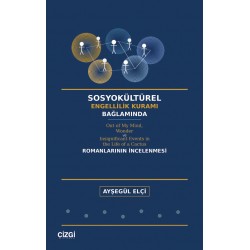 Sosyokültürel Engellilik Kuramı Bağlamında Out of My Mind, Wonder ve Insignificant Events in the Life of a Cactus Romanlarının İncelenmesi