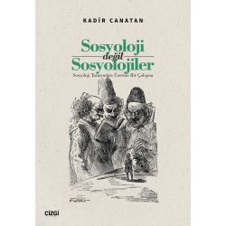 Sosyoloji Değil Sosyolojiler | Sosyoloji Tasarımları Üzerine Bir Çalışma