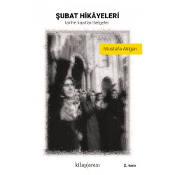 Şubat Hikayeleri (Tarihe Kayıtlar / Belgeler)