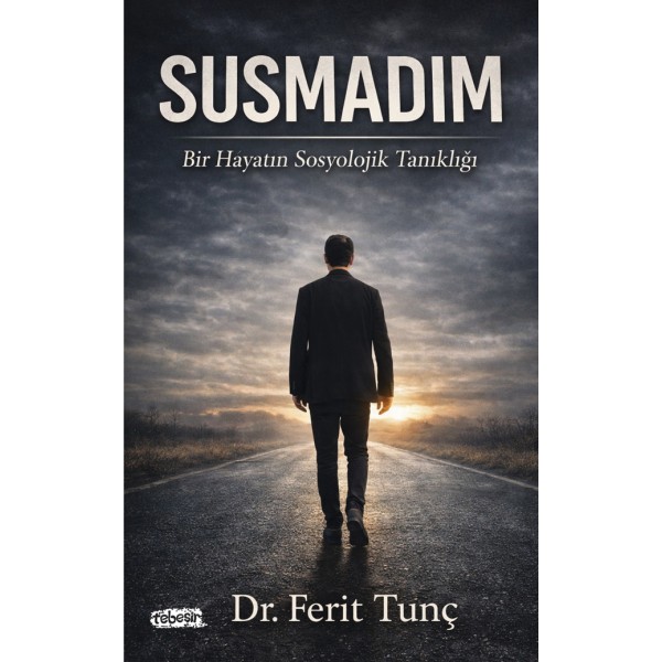 Susmadım | Bir Hayatın Sosyolojik Tanıklığı Susmadım | Bir Hayatın Sosyolojik Tanıklığı