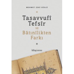 Tasavvufî Tefsîr ve Bâtınîlikten Farkı