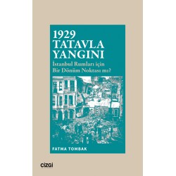 1929 Tatavla Yangını | İstanbul Rumları İçin Bir Dönüm Noktası mı?