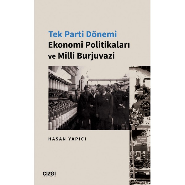 Tek Parti Dönemi Ekonomi Politikaları ve Milli Burjuvazi