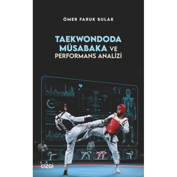 Taekwondoda Müsabaka ve Performans Analizi Taekwondoda Müsabaka ve Performans Analizi