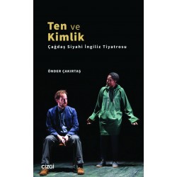 Ten ve Kimlik | Çağdaş Siyahi İngiliz Tiyatrosu