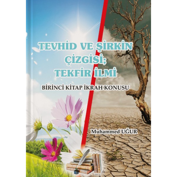 Tevhid ve Şirkin Çizgisi Tekfir İlmi