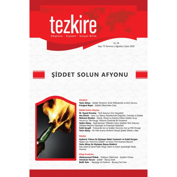 Tezkire Dergisi Sayı: 73 Temmuz-Ağustos-Eylül 2020 | Dosya: Şiddet Solun Afyonu