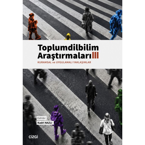 Toplumdilbilim Araştırmaları III | Toplumdilbilim Araştırmaları Toplumdilbilim Araştırmaları III | Toplumdilbilim Araştırmaları