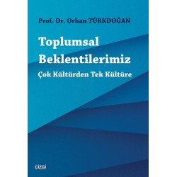 Toplumsal Beklentilerimiz Çok Kültürden Tek Kültüre