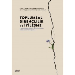 Toplumsal Dirençlilik ve İyileşme | 6 Şubat Depremi Sonrası Hatay/Antakya’da Sosyolojik Bir Soruşturma