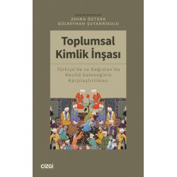 Toplumsal Kimlik İnşası (Türkiye'de ve Dağıstan'da Mevlid Geleneğinin Karşılaştırılması)