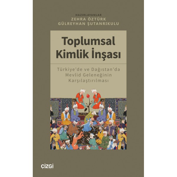 Toplumsal Kimlik İnşası (Türkiye'de ve Dağıstan'da Mevlid Geleneğinin Karşılaştırılması)