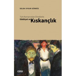 Türk Romanından Örneklerle Edebiyat ve Kıskançlık