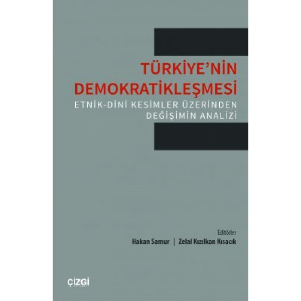 Türkiyenin Demokratikleşmesi | Etnik-Dini Kesimler Üzerinden Değişimin Analizi