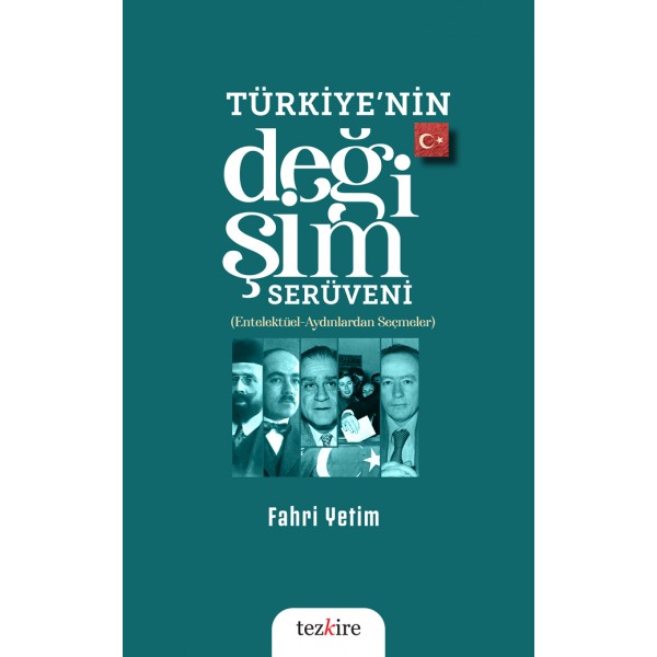 Türkiye’nin Değişim Serüveni (Entelektüel – Aydınlardan Seçmeler)