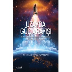 Uzayda Güç Arayışı | 21. Yüzyıl Güç Mücadelesinde Uzay Politikaları - Brezilya, Çin ve Türkiye