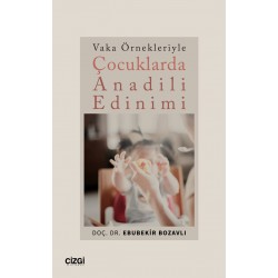 Vaka Örnekleriyle Çocuklarda Anadili Edinimi