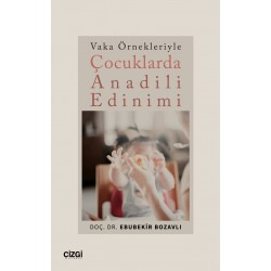 Vaka Örnekleriyle Çocuklarda Anadili Edinimi