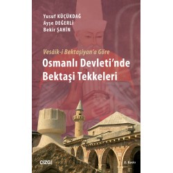 Vesâik-i Bektaşiyan'a Göre Osmanlı Devleti'nde Bektaşi Tekkeleri