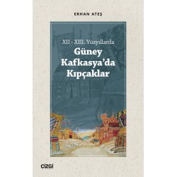 XII - XIII. Yüzyıllarda Güney Kafkasya'da Kıpçaklar