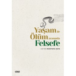 Yaşam ile Ölüm Arasında Felsefe
