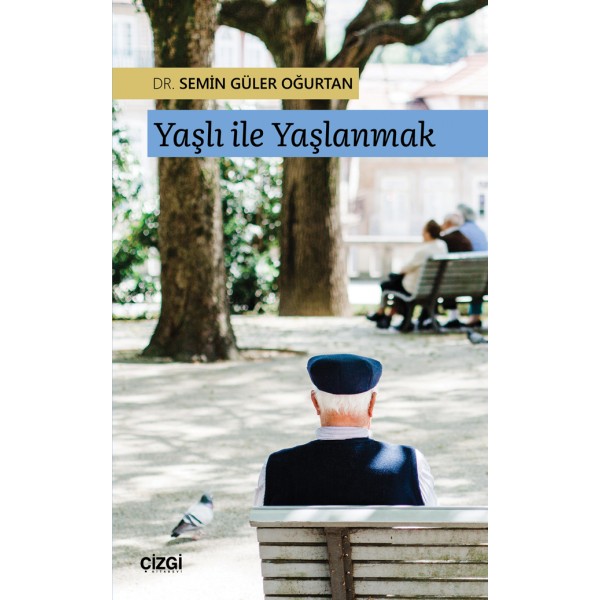 Yaşlı ile Yaşlanmak