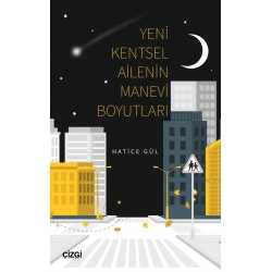 Yeni Kentsel Ailenin Manevi Boyutları