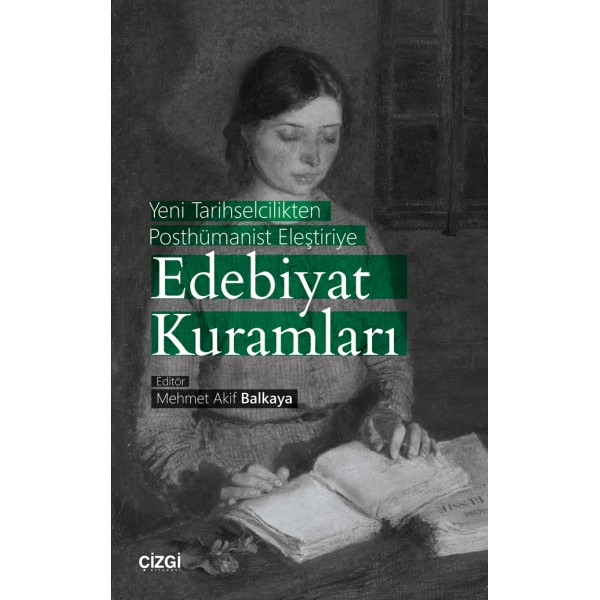 Yeni Tarihselcilikten Posthümanist Eleştiriye Edebiyat Kuramları