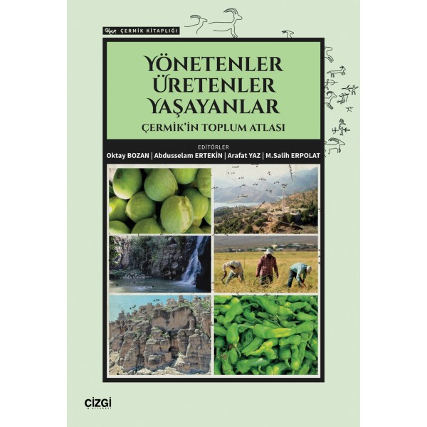 Yönetenler Üretenler Yaşayanlar | Çermik’in Toplum Atlası