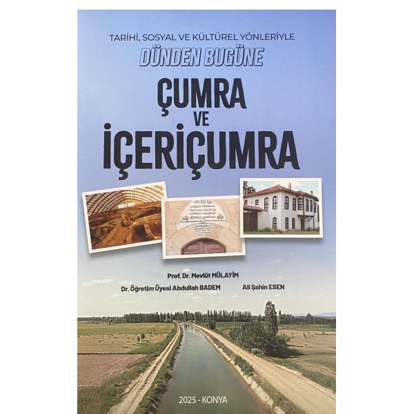 Tarihi Sosyal ve Kültürel Yönleriyle Dünden Bugüne Çumra ve İçeriçumra