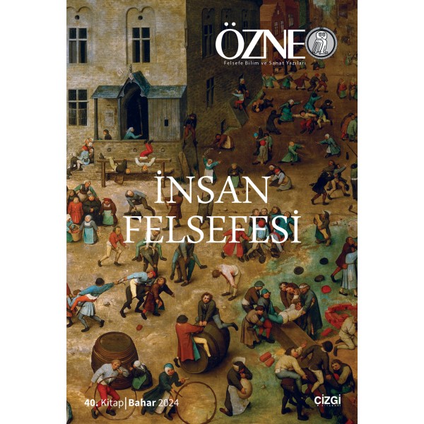 Özne Felsefe Bilim ve Sanat Yazıları | 40. Kitap İnsan Felsefesi