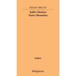 Kalbi Olanlara Yasin Okumaları