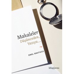 Makaleler Düşünceden, Yazıya…