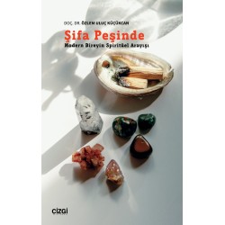Şifa Peşinde (Modern Bireyin Spiritüel Arayışı)