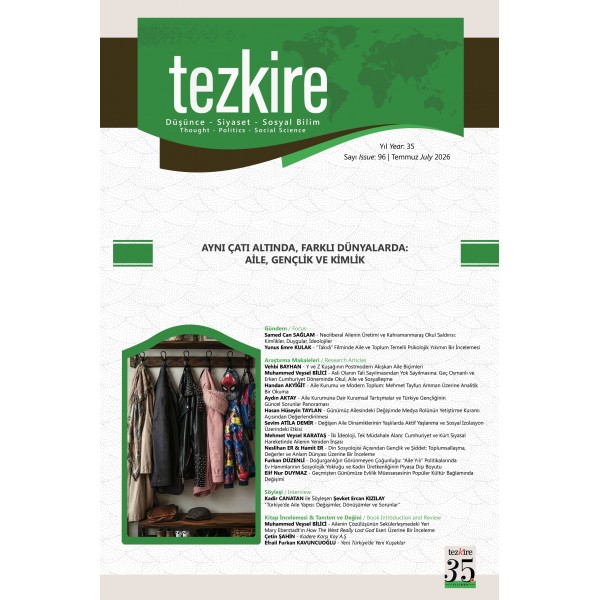 Tezkire 96. Sayı | Dosya: Aynı Çatı Altında, Farklı Dünyalarda: Aile, Gençlik ve Kimlik Tezkire 96. Sayı | Dosya: Aynı Çatı Altında, Farklı Dünyalarda: Aile, Gençlik ve Kimlik