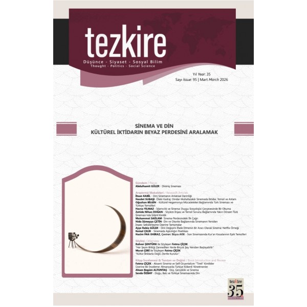 Tezkire 95. Sayı | Dosya: Sinema ve Din: Kültürel İktidarın Beyaz Perdesini Aralamak