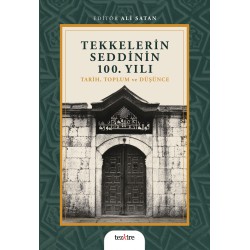 Tekkelerin Seddinin 100. Yılı | Tarih, Toplum ve Düşünce