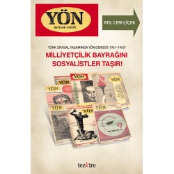 Türk Siyasal Yaşamında Yön Dergisi (1961-1967) | Milliyetçilik Bayrağını Sosyalistler Taşır!